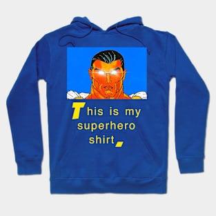 This Is My Superhero Shirt Hoodie